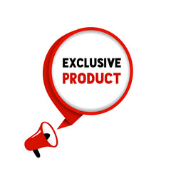 Exclusive product banner vector. Speech bubble with megaphone icon. Flat design.