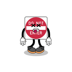 do not enter road sign mascot illustration is dead