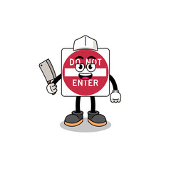 Mascot of do not enter road sign as a butcher