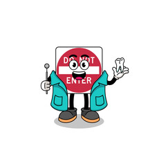 Illustration of do not enter road sign mascot as a dentist