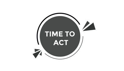 Time to act button web banner templates. Vector Illustration
