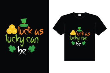 St. Patrick's day typography colorful Irish quote vector Lettering t-shirt design