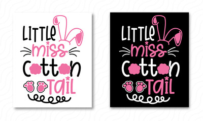 Little Miss Cotton Tail. Easter Day T-Shirt Design. Bunny T-Shirt Design. Easter Egg design with all printable file .