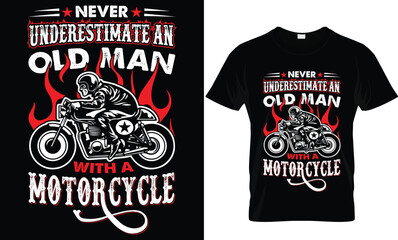 never underestimate an old man with a motorcycle t-shirt design template.