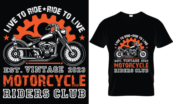 live to ride, ride to live, est. vintage 2023 motorcycle riders club  t-shirt design template.
