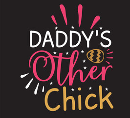 Daddy's Other Chick SVG DESIGN