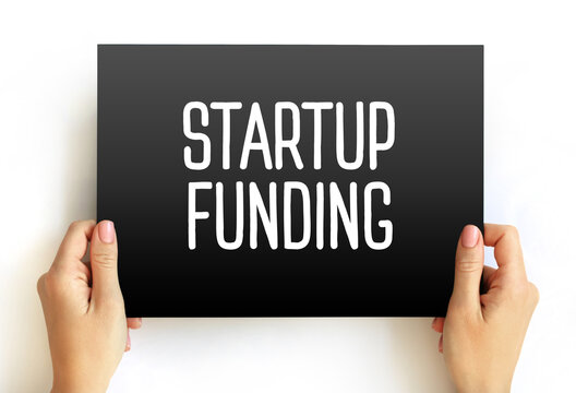 Startup Funding - Act Of Raising Capital To Support A Business Venture, Text Concept On Card