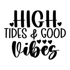 High Tides & Good Vibes