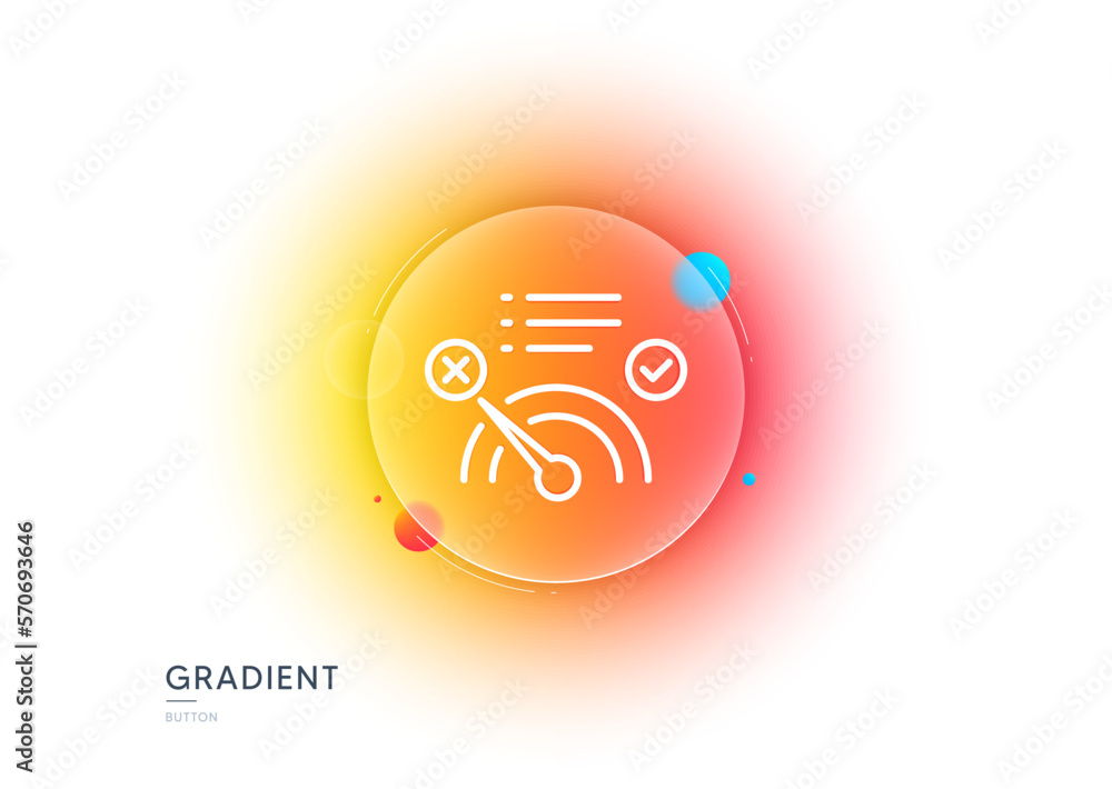 Poster reject bandwidth meter line icon. gradient blur button with glassmorphism. no internet sign. speedom