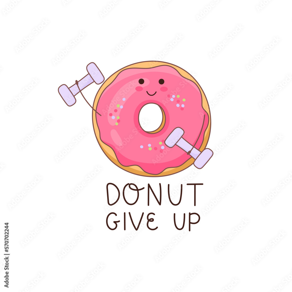 Wall mural Do not give up. Vector illustration of a donut character in doodle style. Perfect for used for cafe, bakery or manufacturer's website. Ideal for stickers, postcards, banners or posters.