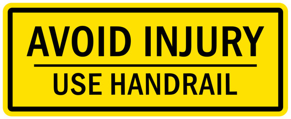 Use handrail sign and labels avoid injury use handrail