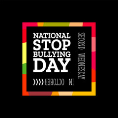 National Stop Bullying Day. Suitable for greeting card poster and banner