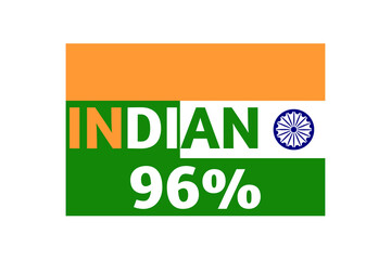 96% Indian sign label art illustration with stylish looking font and white, green and green color with white, saffron and green background. Navy Blue colour Ashoka Chakra, Indian flag.