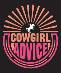 Cowgirl Advice -Cowgirl Custom, Typography, Print, Vector, Template Design