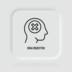Idea rejected: man with cross mark in head. Thin line icon. Negative thinking. Disappointment. Modern vector illustration.
