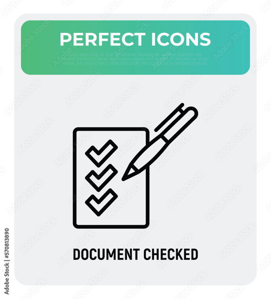 Poster document checked thin line icon: paper sheet with check marks and pen. modern vector illustration.