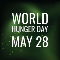 World Hunger day is observed each year on May 28 across the globe. it is the annual day to advocate for sustainable solutions to hunger and poverty. Vector illustration.