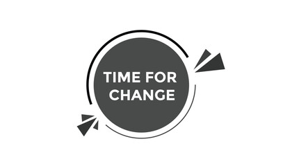 Time for change button web banner templates. Vector Illustration