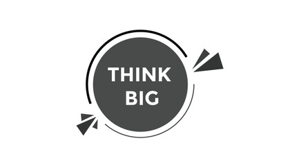 Think big button web banner templates. Vector Illustration
