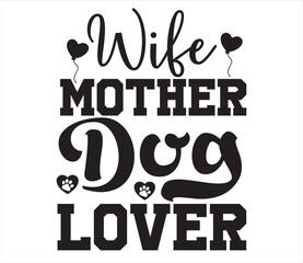 
Wife Mother Dog Lover  SVG DESIGN