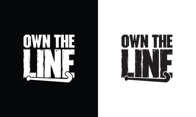 Own The Line, Hockey T shirt design, typography