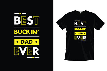 Father's day typography t-shirt design for prints, apparel, vector, art, illustration, typography, poster, template, and trendy black tee shirt design.