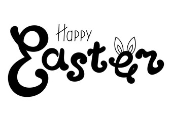 Happy Easter inscription hand-drawn. A design template for a festive greeting card. Isolated vector illustration, black words with rabbit ears on a white background.