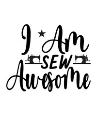 I Am Sew Awesome SVG Cut File