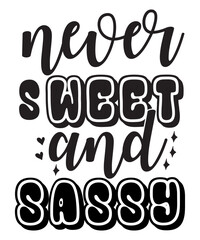 Sweet and Sassy SVG Cut File