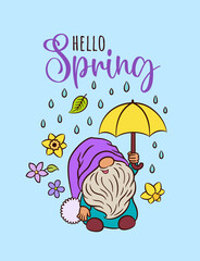 Happy gnome cute spring card design. Cartoon garden gnome with umbrella under the rain. Hello spring text calligraphic. Adorable character swedish dwarf. For spring Easter greeting card, print, sign.