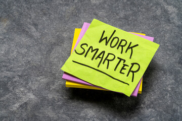 work smarter inspirational advice or reminder - handwriting on a sticky note