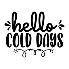 Hello Cold Days