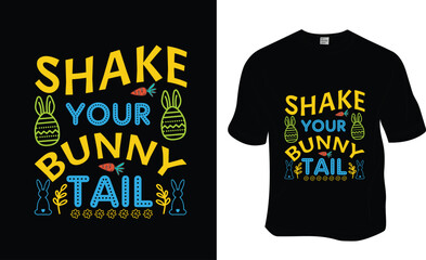 Shake your Bunny tail, SVG, Sunday, Easter T-Shirt Design. Ready to print for apparel, poster, and illustration. Modern, simple, lettering.
