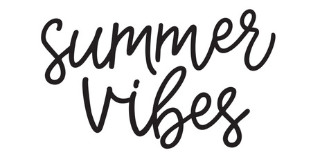 Fototapeta na wymiar Summer vibes. Simple positive lettering typography script quote summer vibes. Summer poster, card, t-shirt. Black and white vector design. Hand drawn modern calligraphy slogan text - summer vibes.