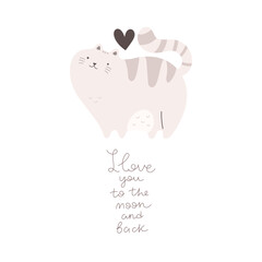 I love you to the moon and back. cartoon cat, hand drawing lettering. colorful vector flat style illustration for kids. baby design for cards, prints, posters, cover