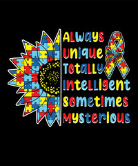 Always Unique Totally Intelligent Sometimes Mysterious Autism T-Shirt Design