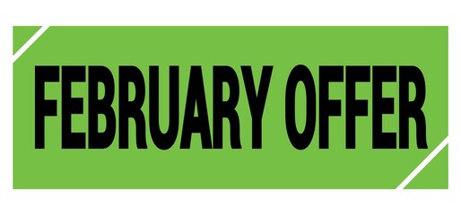 FEBRUARY OFFER text on green-black grungy stamp sign.