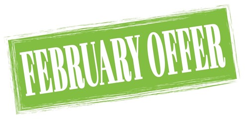 FEBRUARY OFFER text written on green stamp sign.