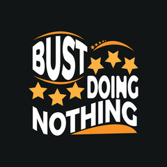 motivation typography quote t-shirt design,poster, print, postcard and other uses