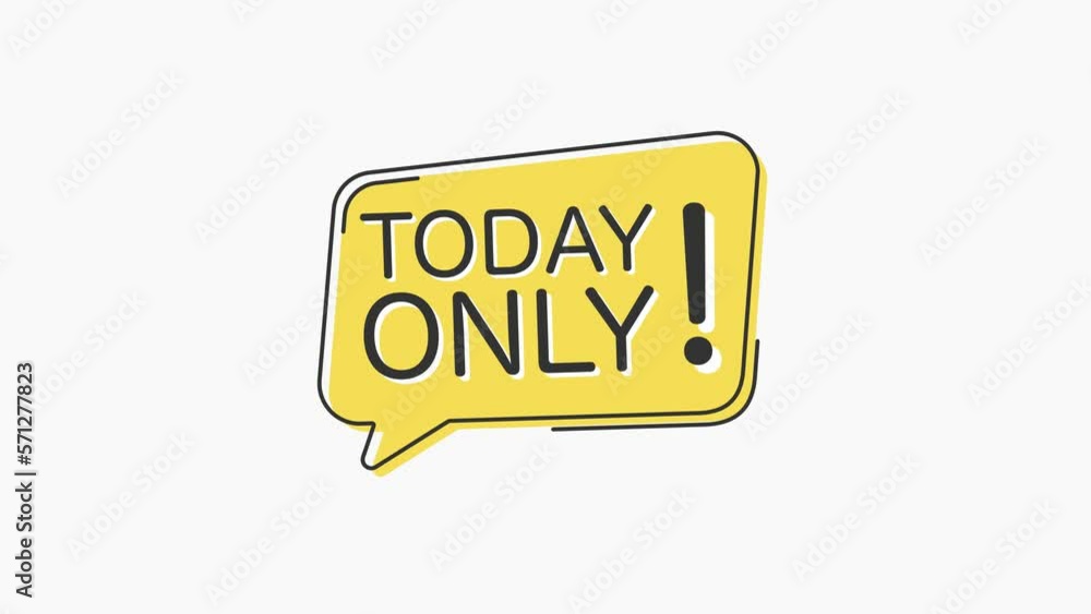 Poster yellow speech bubble icon with text today only isolated on white background. megaphone with speech b