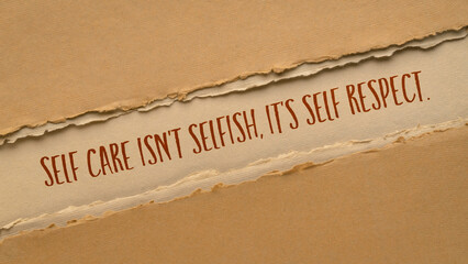 self care is not selfish, it is self respect - inspirational reminder, handwriting on art paper