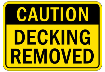 Scaffold sign and labels decking removed