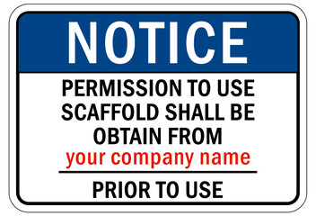 Scaffold sign and labels permission to use scaffold shall be obtain