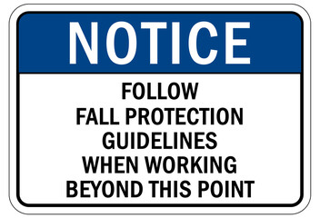 Scaffold sign and labels follow fall protection guidelines when working beyond this point