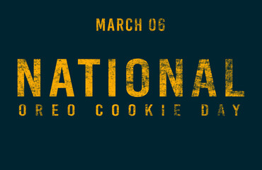 Happy National Oreo Cookie Day, March 06. Calendar of February Text Effect, design