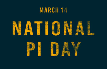 Happy National Pi Day, March 14. Calendar of February Text Effect, design
