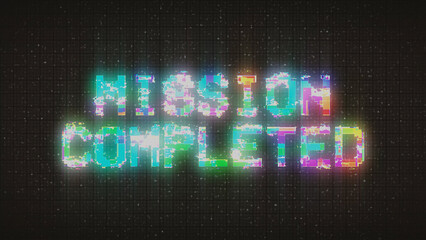 MISSION COMPLETED text computer old tv glitch interference noise screen 
