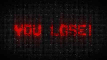 YOU LOSE! text with glitch background concept for video games screen