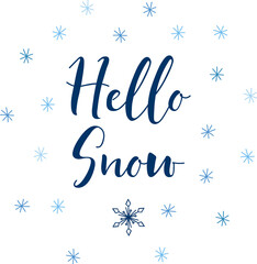 Hello snow. Lettering. Ink illustration. Merry Christmas card