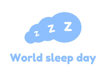 World sleep day intended to be a celebration of sleep and a call to action on important issues related to sleep. White background. Vector illustration